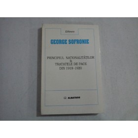     PRINCIPIUL  NATIONALITATILOR  IN  TRATATELE  DE  PACE  DIN  1919-1920  -  George  SOFRONIE  